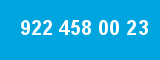 922 458 00 23